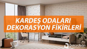 Kardeş Odaları Dekorasyon Fikirleri 2025  