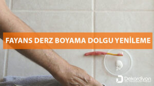 Fayans Derz Boyama Dolgu Yenileme 2025  