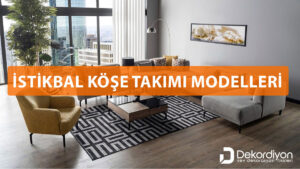 İstikbal Köşe Takımı Modelleri ve Fiyatları 2025  