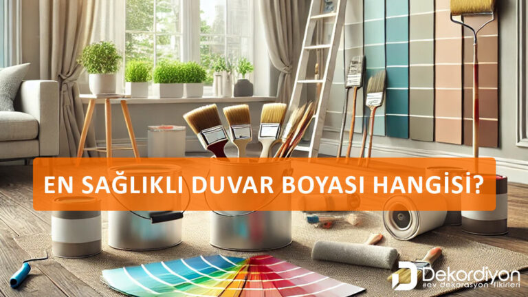 En sağlıklı duvar boyası hangisi?