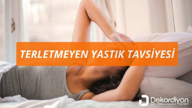 Terletmeyen yastık tavsiyesi