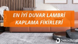 En İyi Duvar Lambri Kaplama Fikirleri 2025