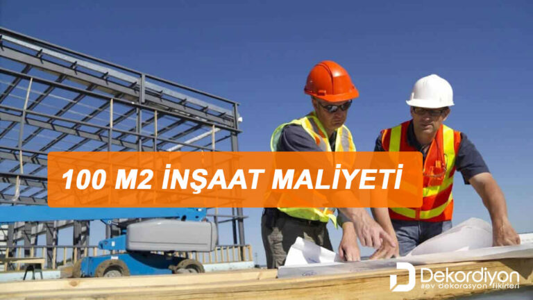 100 m2 inşaat maliyeti
