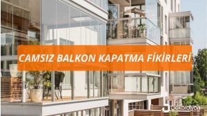 Camsız Balkon Kapatma Fikirleri 2025  