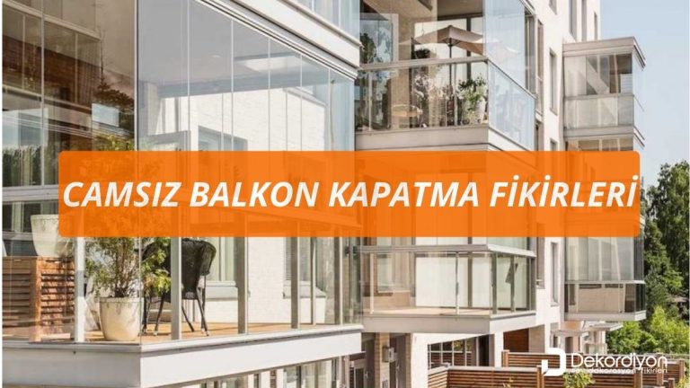 Camsız balkon kapatma fikirleri