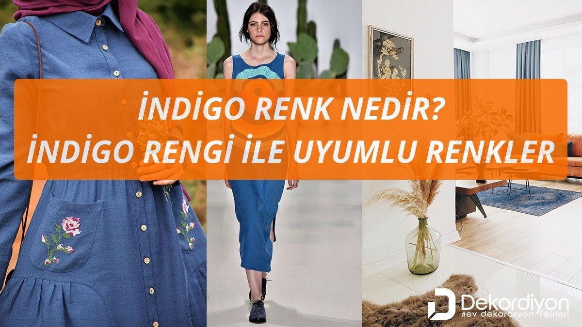 İndigo Renk Nedir? İndigo Rengi ile Uyumlu Renkler 2026  