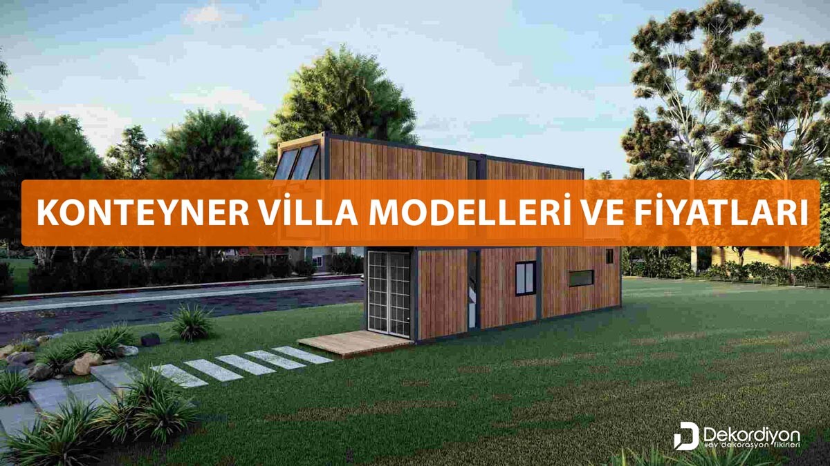Konteyner Villa Modelleri ve Fiyatları 2025 Konteyner Villa Modelleri ve Fiyatları 2025