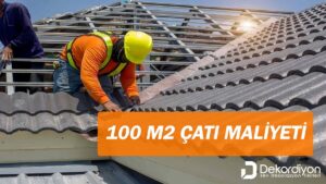 100 M2 Çatı Maliyeti 2024 | Çatı Maliyeti Hesaplama