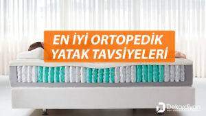 En İyi Ortopedik Yatak Tavsiyeleri 2024  