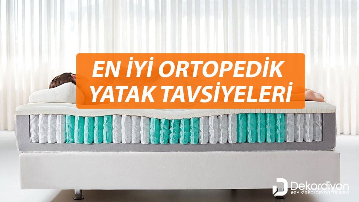 En İyi Ortopedik Yatak Tavsiyeleri 2024  