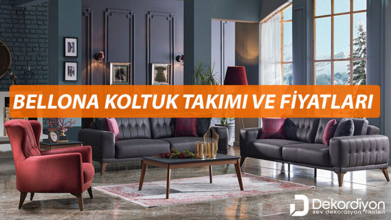 Bellona koltuk takımı ve fiyatları