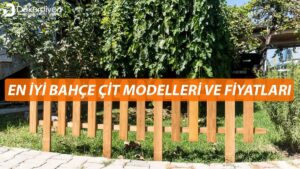 En İyi Bahçe Çit Modelleri ve Fiyatları 2024  