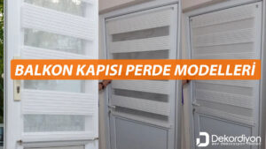 Balkon Kapısı Perde Modelleri 2024  