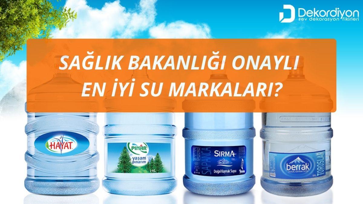Sağlık Bakanlığı Onaylı En İyi Su Markaları 2026  